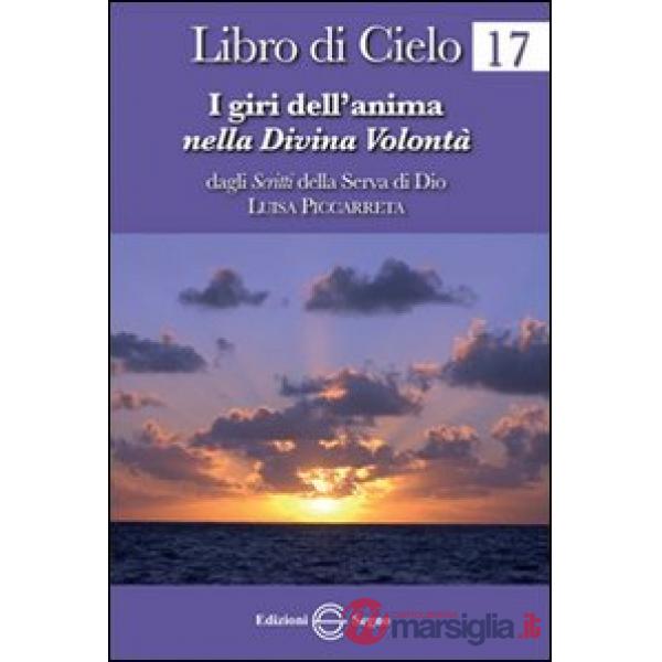 Libro di cielo 17. I giri dell'anima nella Divina Volontà