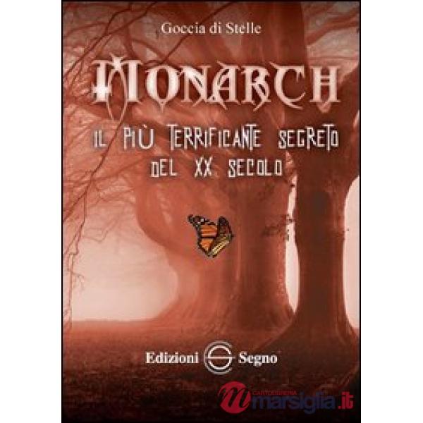 Monarch. Il più terrificante segreto del XX secolo