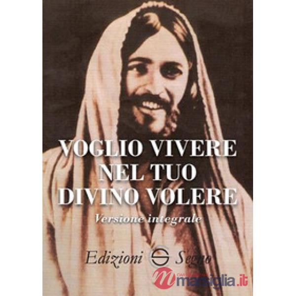 Voglio vivere nel tuo divino volere
