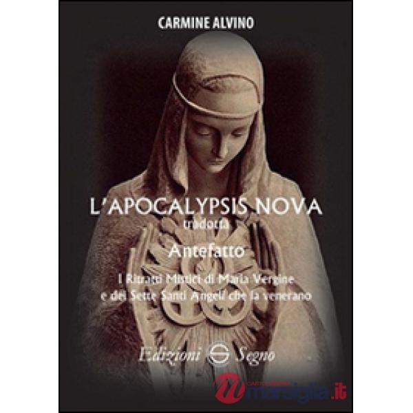 L'Apocalypsis nova tradotta. Antefatto. I ritratti di Maria Vergine e dei sette santi angeli che la venerano