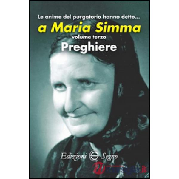 Le anime del Purgatorio hanno detto... a Maria Simma