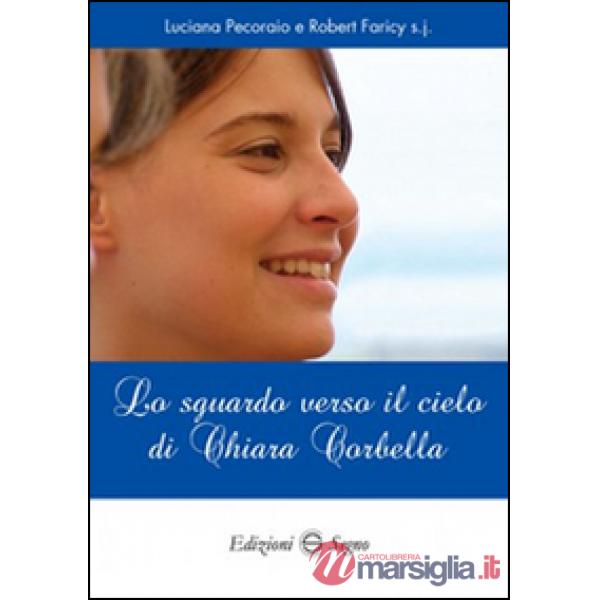 Lo sguardo verso il cielo di Chiara Corbella