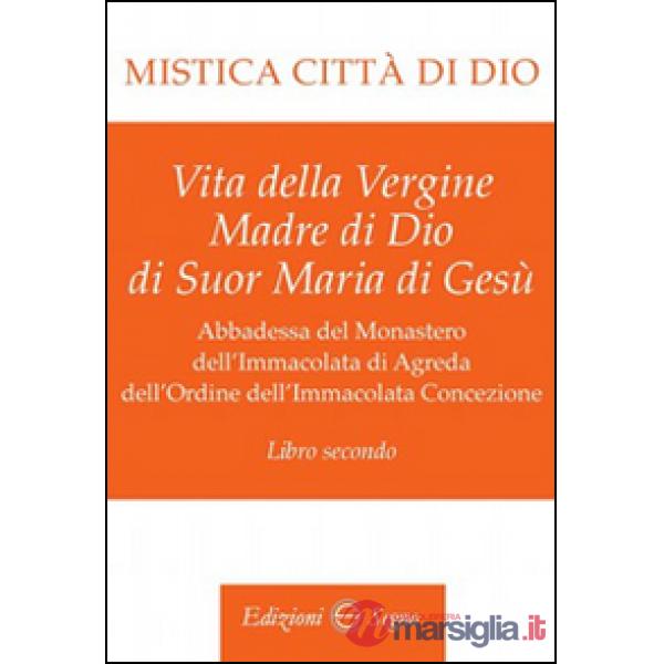 Mistica città di Dio. Libro secondo