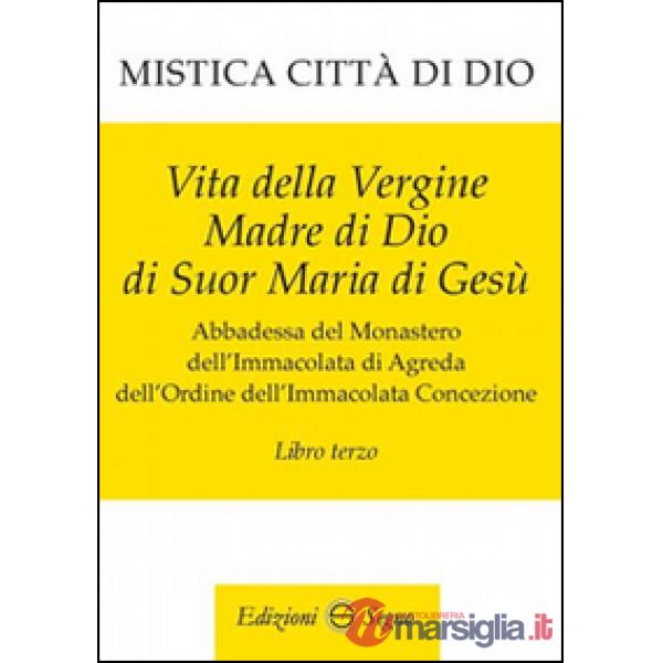 Mistica città di Dio. Libro terzo