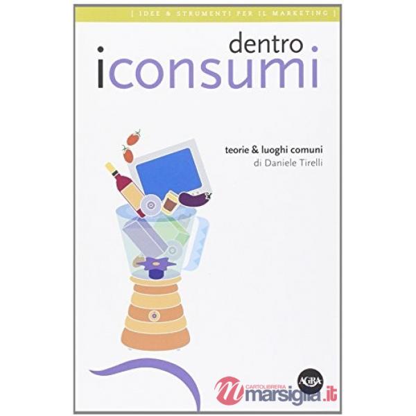 Dentro i consumi. Teorie & luoghi comuni