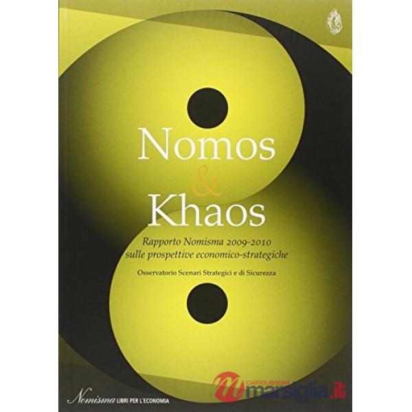 Nomos & Khaos. Rapporto Nomisma (2009-2010) sulle prospettive economico-strategiche