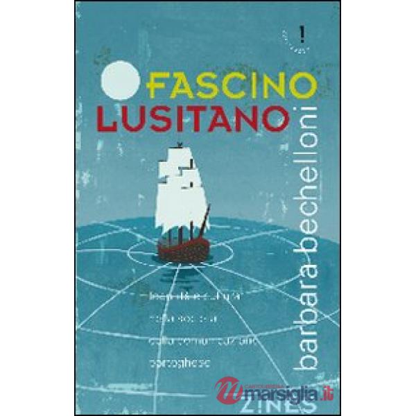 Fascino lusitano. Identità e cultura nella società della comunicazione portoghese