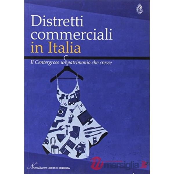 Distretti commerciali in Italia. Il Centergross un patrimonio che cresce