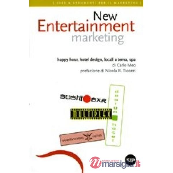 New entertainment marketing. Happy hour, hotel design, locali a tema, spa