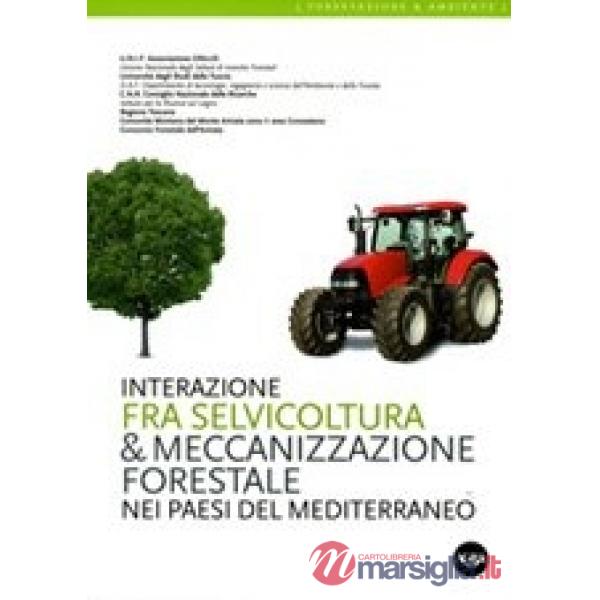Interazione fra selvicoltura e meccanizzazione forestale nei paesi del Mediterraneo