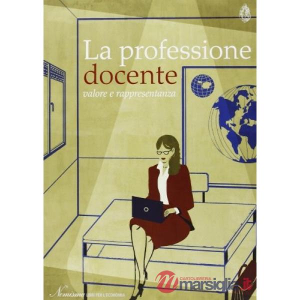 Professione docente. Valore e rappresentanza (La)