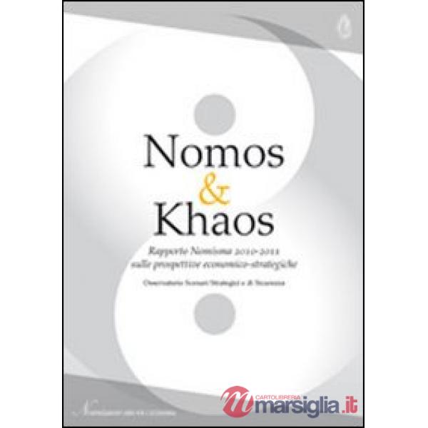Nomos & Khaos. Rapporto 2010-2011 sulle prospettive economico-strategiche. Ediz. multilingue