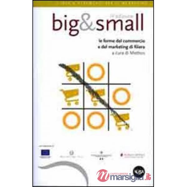 Big&small. Le forme del commercio e del marketing di filiera