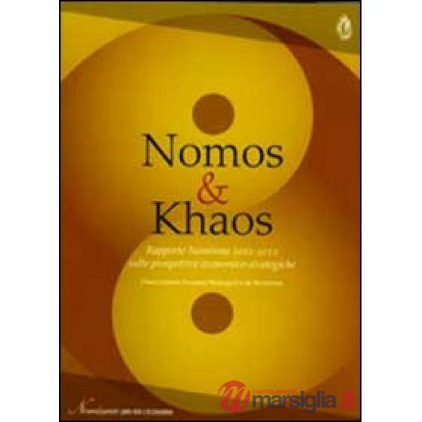 Nomos & Khaos. Rapporto Nomisma 2011-2012 sulle prospettive economico-strategiche