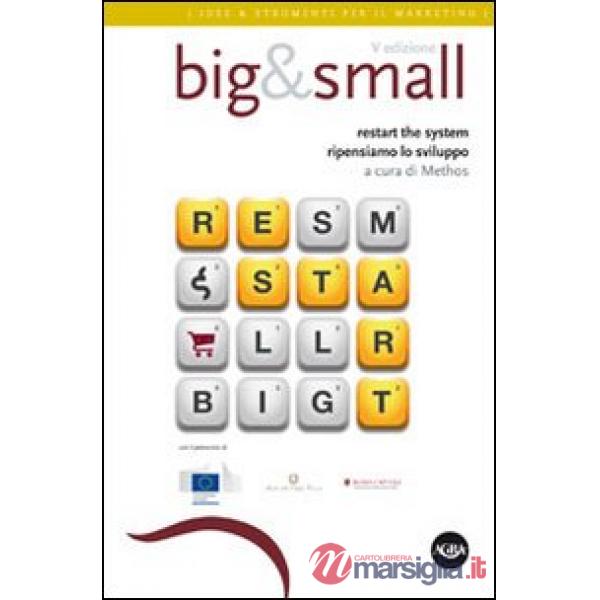 Big&Small. Restart the system, ripensiamo lo sviluppo