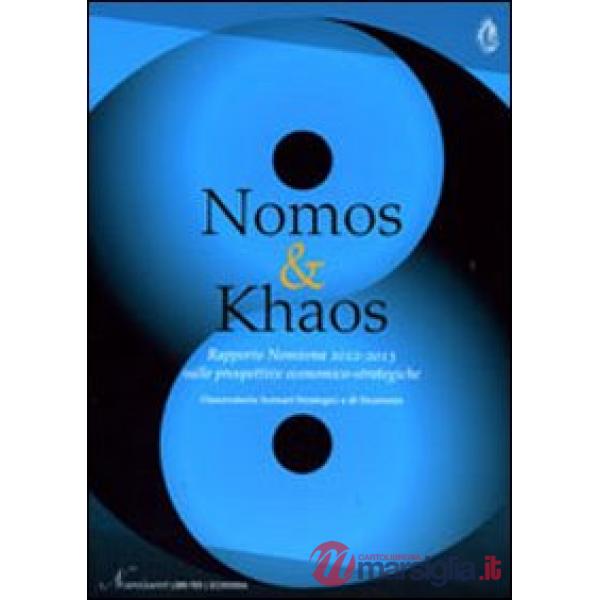 Nomos & Khaos. Rapporto Nomisma 2012-2013 sulle prospettive economico-strategiche
