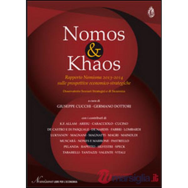 Nomos & khaos. Rapporto Nomisma 2013-2014 sulle prospettive economico-strategiche