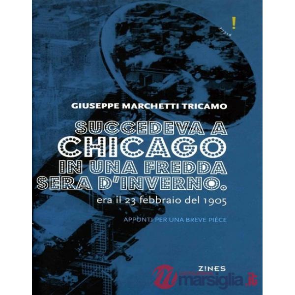 Succedeva a Chicago in una fredda sera d'inverno