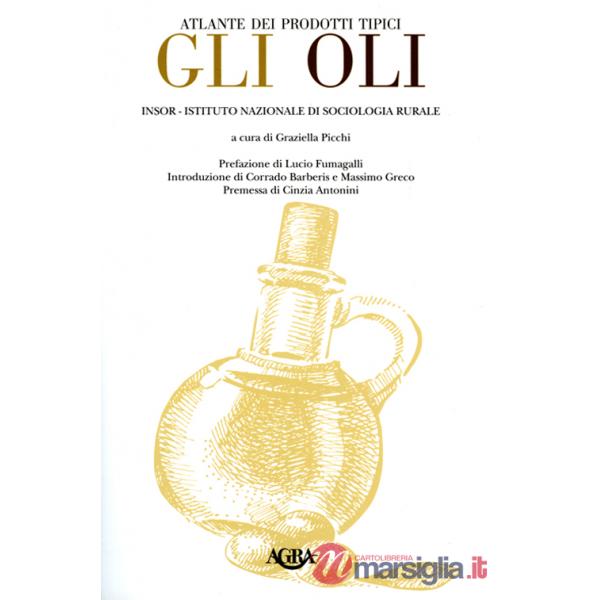 Atlante dei prodotti tipici. Gli oli
