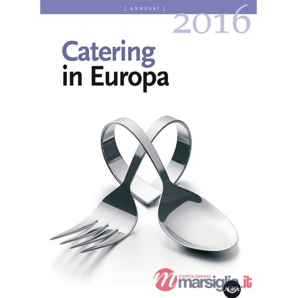Annuario catering in Europa (2016). Con CD-ROM