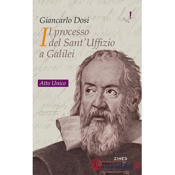 Processo del Sant'Uffizio a Galilei. Atto unico (Il)