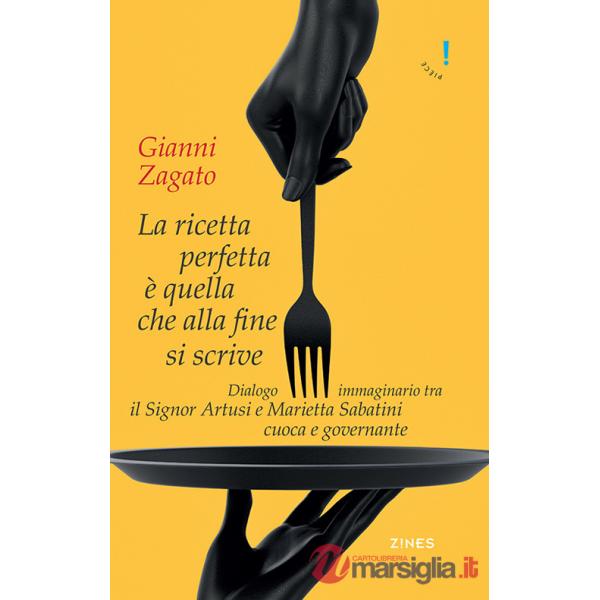 Ricetta perfetta è quella che alla fine si scrive. Dialogo immaginario tra il signor Artusi e Marietta Sabatini cuoca e governan