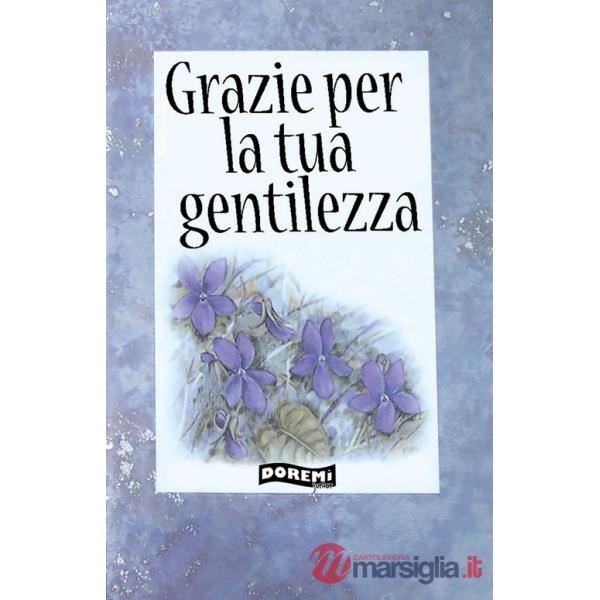 Grazie per la tua gentilezza