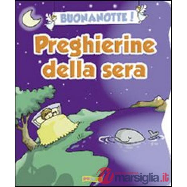 Buonanotte! Preghierine della sera. Ediz. illustrata