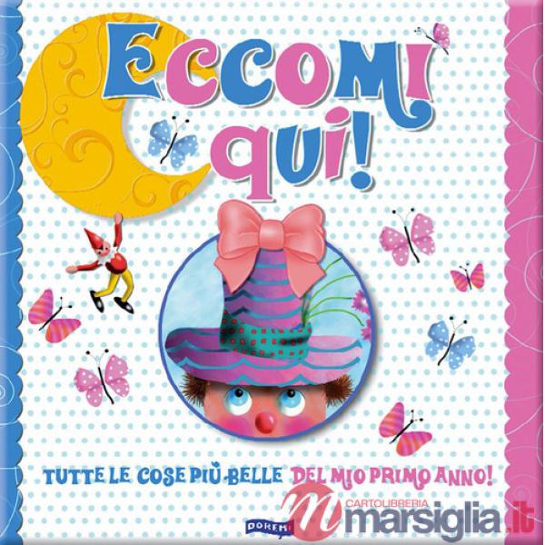 Eccomi qui! Ediz. illustrata