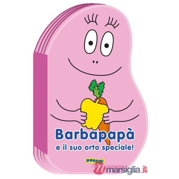 Barbapapà e il suo orto speciale! Ediz. illustrata