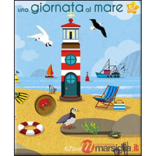 Giornata al mare. Guarda e scopri. Ediz. illustrata (Una)