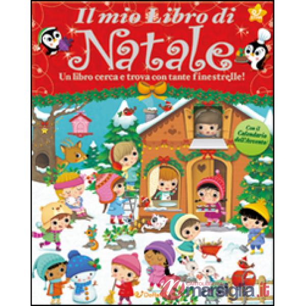 Mio libro di Natale. Natale con noi. Ediz. a colori (Il)