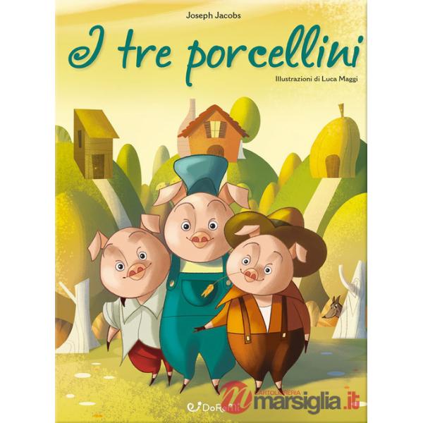 Tre porcellini. Mille e una fiaba (I)