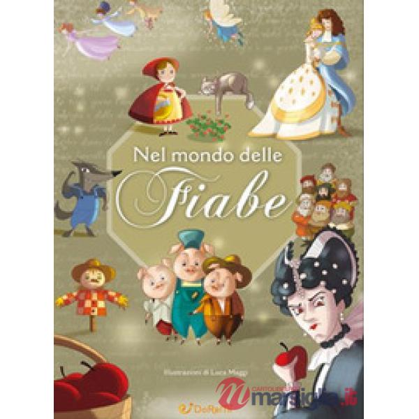 Mille e una fiaba. Nel mondo delle fiabe. Ediz. a colori