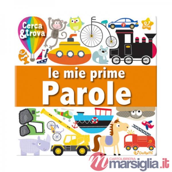 Mie prime parole. Cerca e trova. Ediz. a colori (Le)