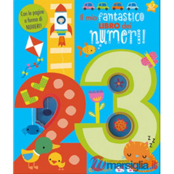 Mio fantastico libro dei numeri! Gioco scopro. Ediz. a colori (Il)