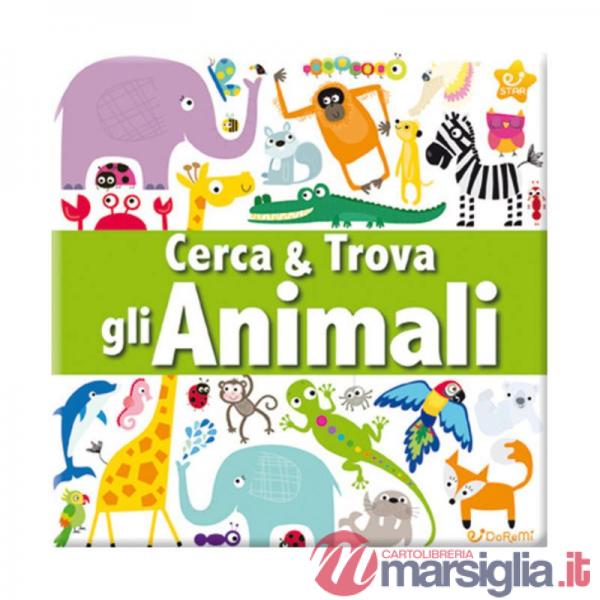 Animali. Cerca & trova. Ediz. illustrata (Gli)