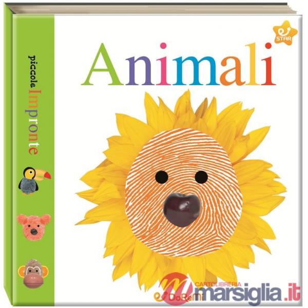 Animali. Piccole impronte. Ediz. illustrata