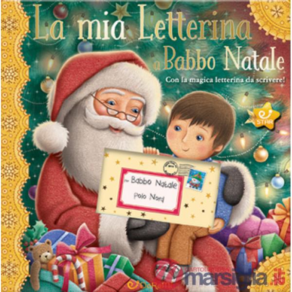 Mia letterina a Babbo Natale. Le letterine (La)