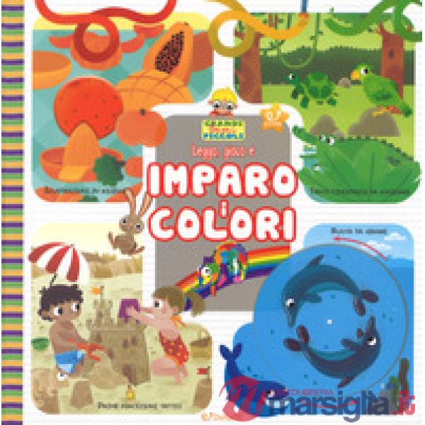 Leggo, gioco e imparo i colori. Grandi libri per i piccoli. Ediz. a colori