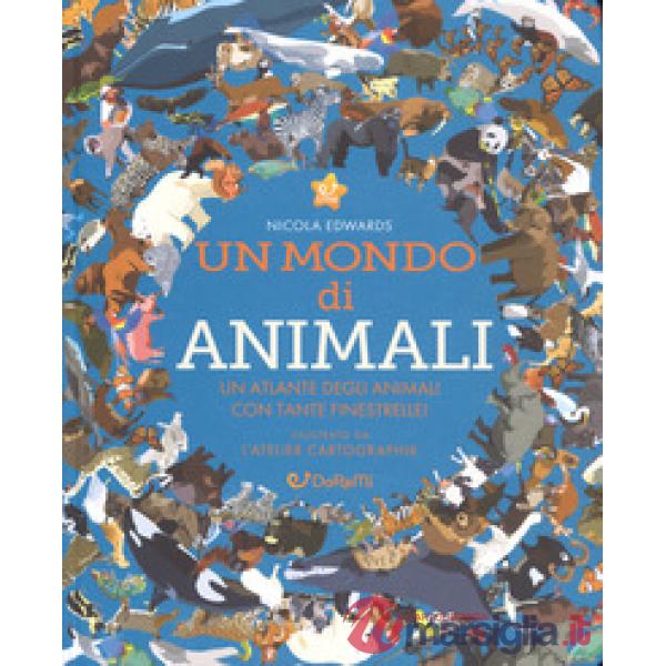 Mondo di animali. Monditondi. Ediz. a colori (Un)