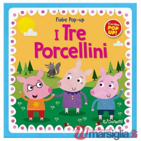 Tre porcellini. Fiabe pop-up. Ediz. illustrata (I)