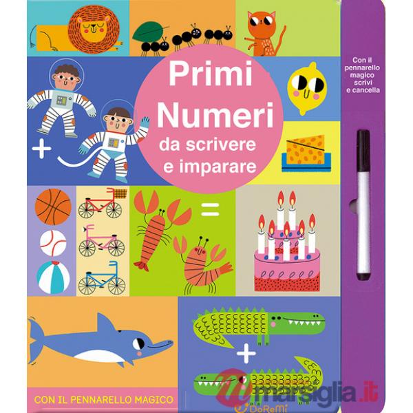 Primi numeri da scrivere e imparare. Ediz. a colori. Con pennarello magico