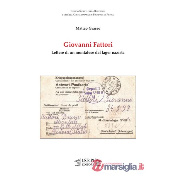 Giovanni Fattori. Lettere di un montalese dal lager nazista