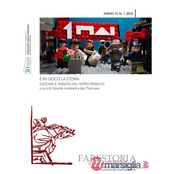 Farestoria. Società e storia pubblica. Nuova serie (2022). Vol. 1: È in gioco la storia. Giocare il passato nel tempo presente.