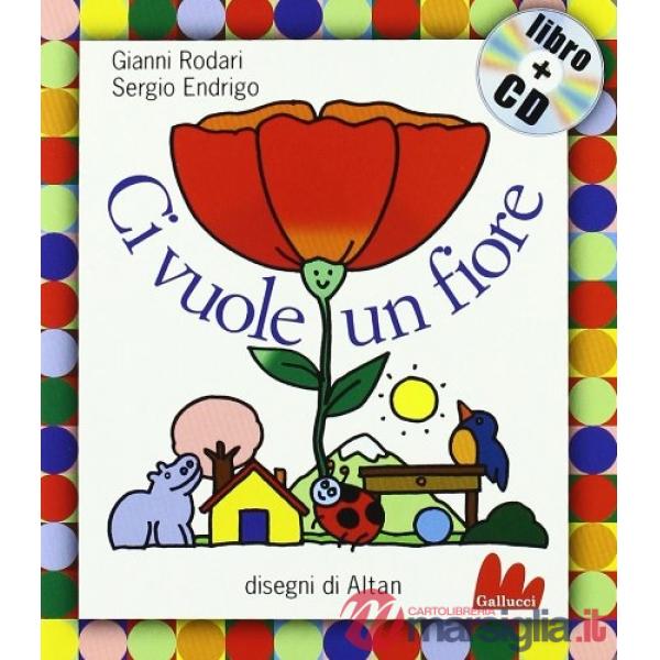 Ci vuole un fiore. Ediz. illustrata. Con CD Audio