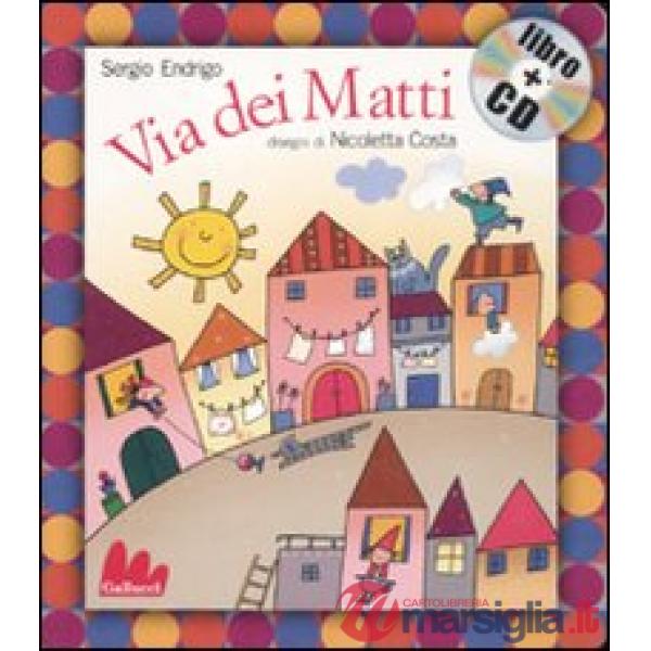 Via dei Matti. Ediz. illustrata. Con CD Audio