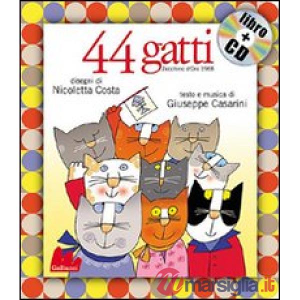 44 gatti. Ediz. illustrata. Con CD Audio