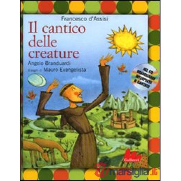 Cantico delle creature. Ediz. illustrata. Con CD Audio (Il)