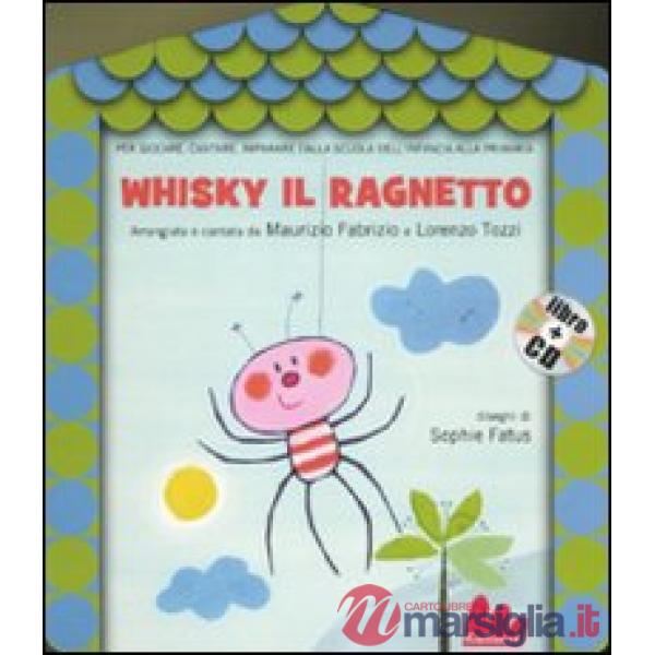 Whisky il ragnetto. Ediz. illustrata. Con CD Audio